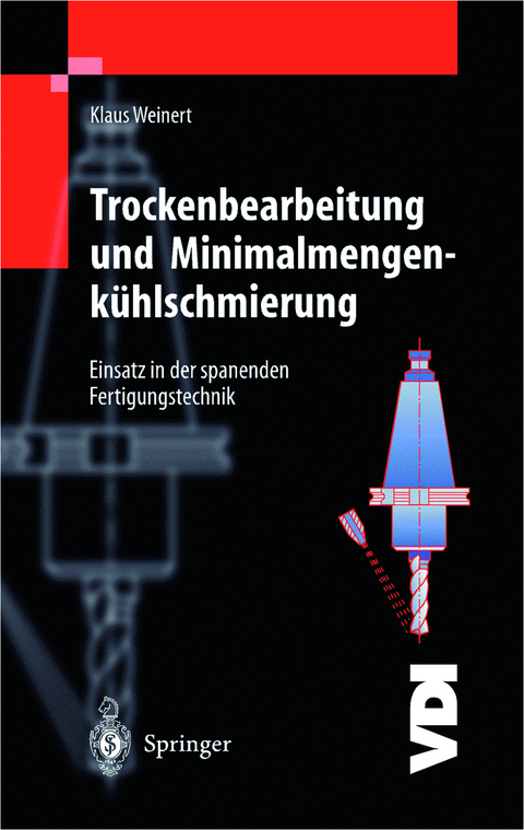 Trockenbearbeitung und Minimalmengenk&uuml;hlschmierung - Klaus Weinert