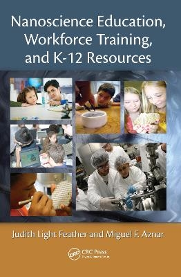 Nanoscience Education, Workforce Training, and K-12 Resources - Judith Light Feather