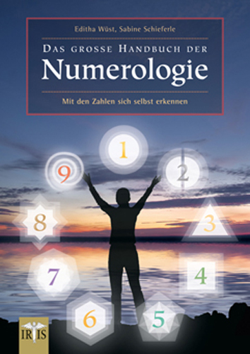 Das gro&szlig;e Handbuch der Numerologie - Editha W&uuml;st, Sabine Schieferle