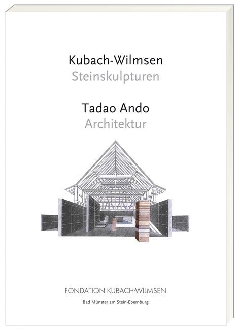 Kubach-Wilmsen Steinskulpturen und Tadao Ando Architektur - Anna Kubach-Wilmsen