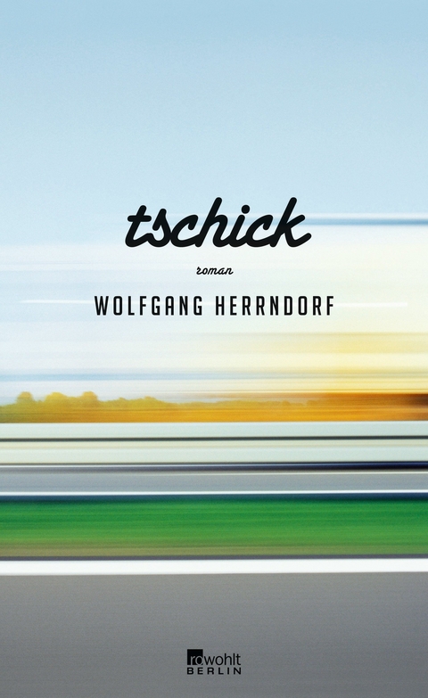 Tschick - Wolfgang Herrndorf