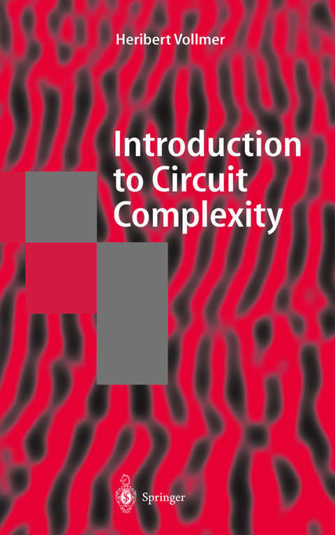 Introduction to Circuit Complexity - Heribert Vollmer