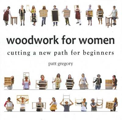 Woodwork for Women - Patt Gregory