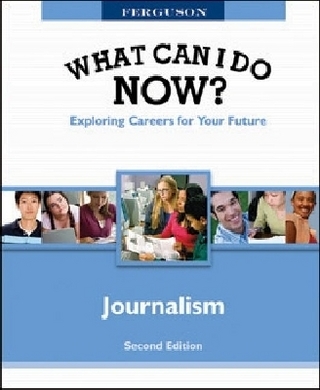 WHAT CAN I DO NOW: JOURNALISM, 2ND EDITION