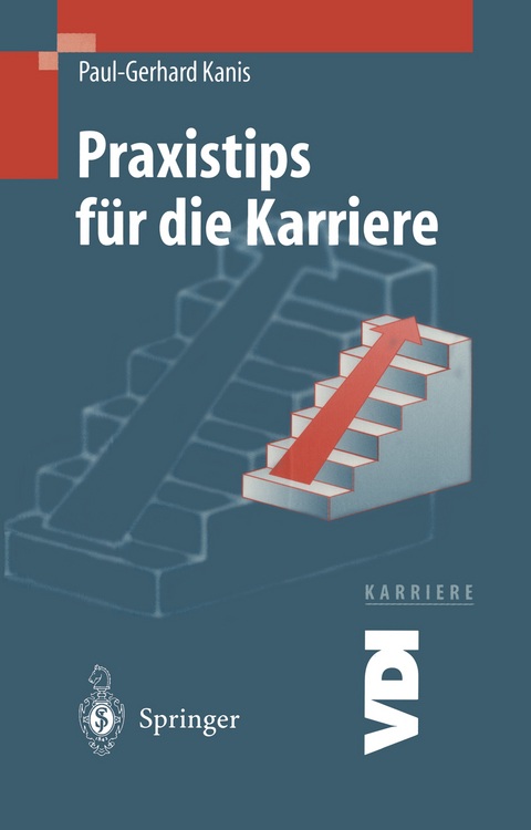 Praxistips f&uuml;r die Karriere - Paul-Gerhard Kanis