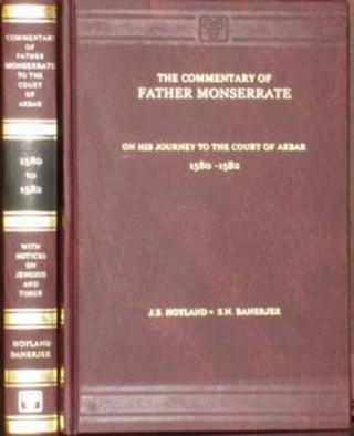 Commentary of Father Monserrate S.J.on His Journey to the Court of Akbar