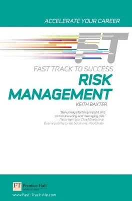 Risk Management: Fast Track to Success - Keith Baxter