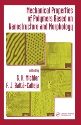 Mechanical Properties of Polymers based on Nanostructure and Morphology - 