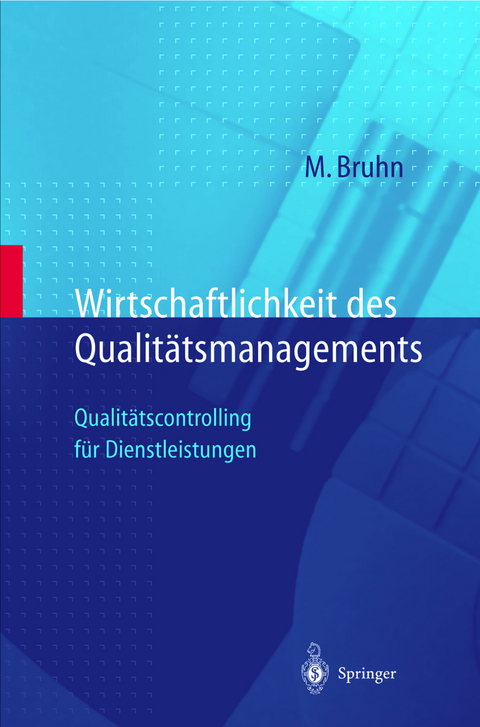 Wirtschaftlichkeit des Qualit&auml;tsmanagements - Manfred Bruhn
