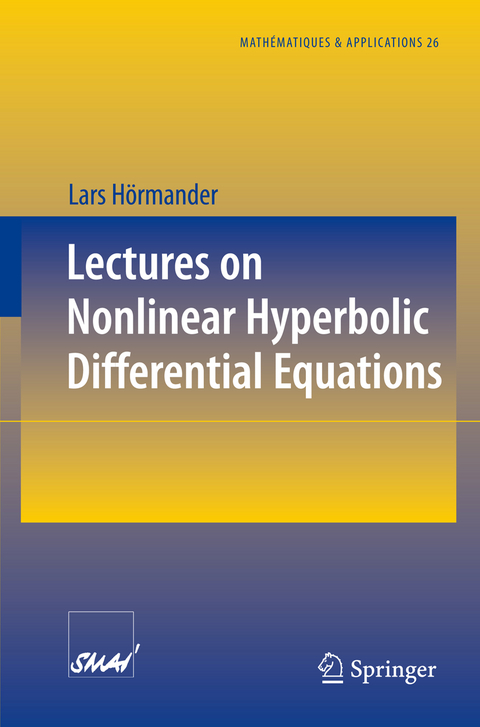 Lectures on Nonlinear Hyperbolic Differential Equations - Lars H&ouml;rmander