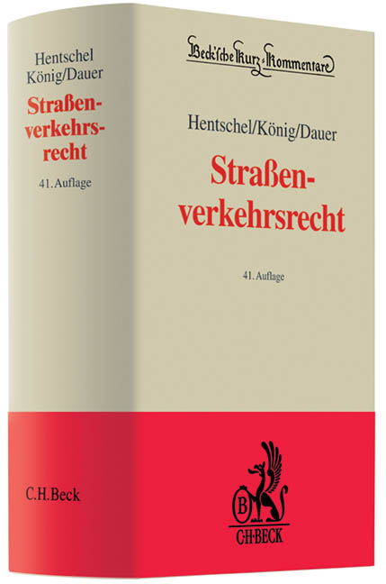 Stra&szlig;enverkehrsrecht - Peter Hentschel, Peter K&ouml;nig, Peter Dauer, Johannes Floegel