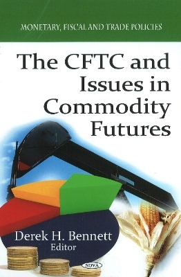 CFTC & Issues in Commodity Futures - 