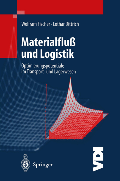 Materialflu&szlig; und Logistik - Wolfram Fischer, Lothar Dittrich