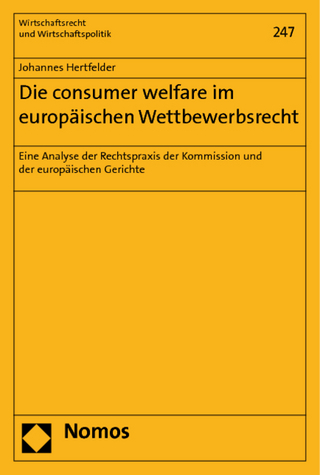 Die consumer welfare im europäischen Wettbewerbsrecht