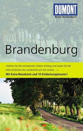 DuMont Reise-Taschenbuch Reisef&uuml;hrer Brandenburg - Ulrike Wiebrecht