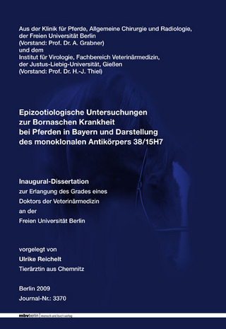 Epizootiologische Untersuchungen zur Bornaschen Krankheit bei Pferden in Bayern und Darstellung des monoklonalen Antikörpers 38/15H7