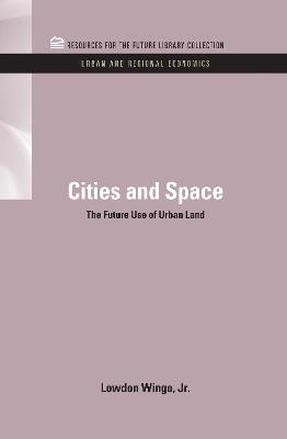 Cities and Space - Lowdon Wingo Jr.