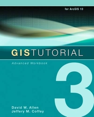 GIS Tutorial 3 - David W. Allen, Jeffery M. Coffey