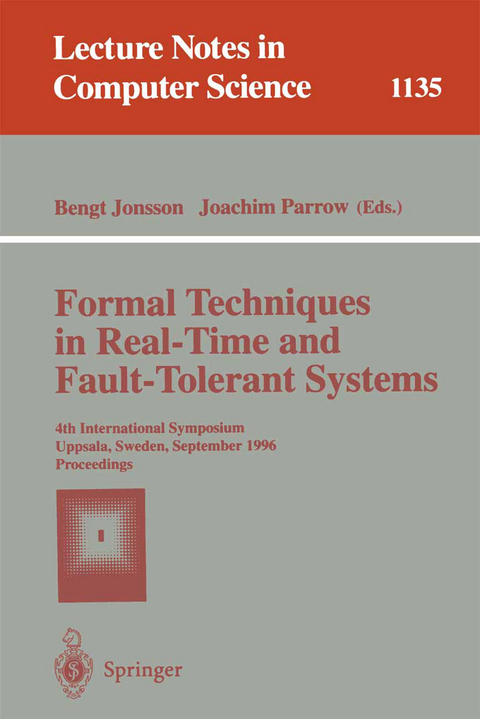 Formal Techniques in Real-Time and Fault-Tolerant Systems - 