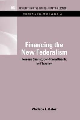 Financing the New Federalism - Wallace Oates