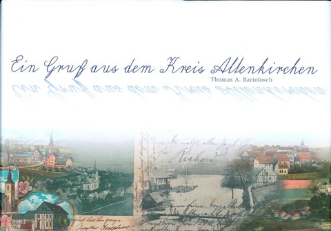 Ein Gru&szlig; aus dem Kreis Altenkirchen - Thomas A Bartolosch