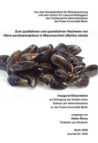 Zum qualitativen und quantitativen Nachweis von Vibrio parahaemolyticus in Miesmuscheln (Mytilus edulis)