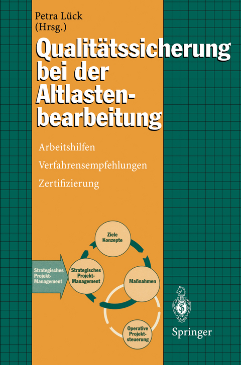 Qualit&auml;tssicherung bei der Altlastenbearbeitung - 
