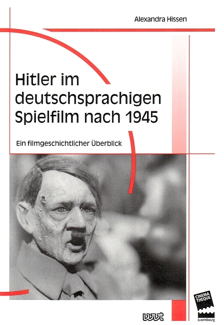 Hitler im deutschsprachigen Spielfilm nach 1945 - Alexandra Hissen