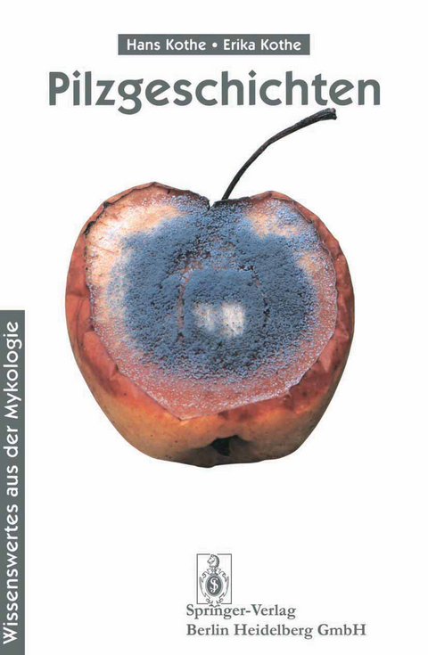 Pilzgeschichten - Hans Kothe, Erika Kothe