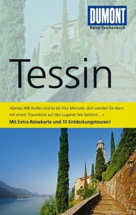 DuMont Reise-Taschenbuch Reisef&uuml;hrer Tessin