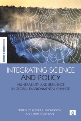 Integrating Science and Policy - Roger E. Kasperson, Mimi Berberian