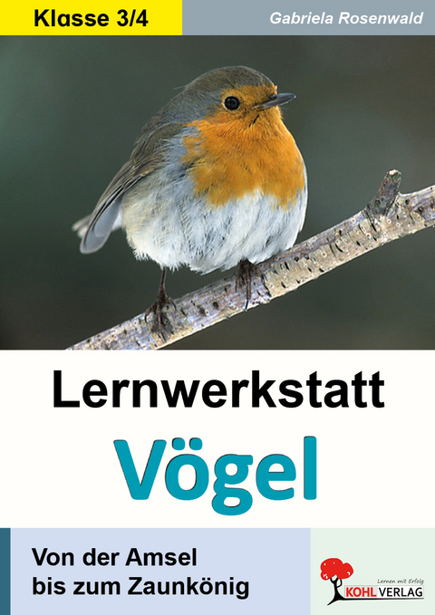 Lernwerkstatt V&ouml;gel (GS) - Gabriela Rosenwald