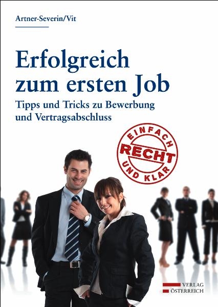 Erfolgreich zum ersten Job - Doris Artner-Severin, Ludwig Vit