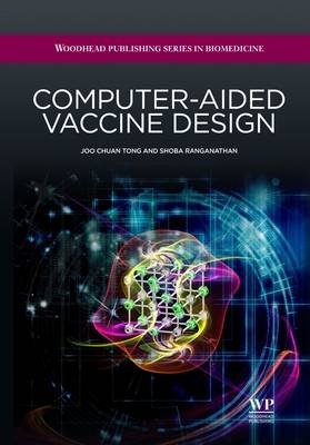 Computer-Aided Vaccine Design - Joo Chuan Tong, Shoba Ranganathan