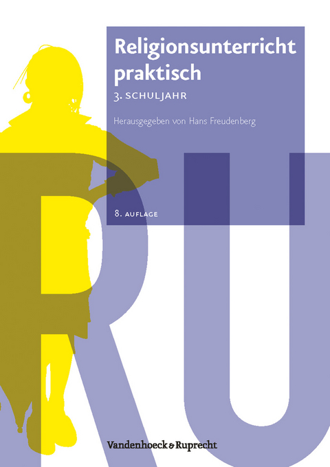 Religionsunterricht praktisch &ndash; 3. Schuljahr - 