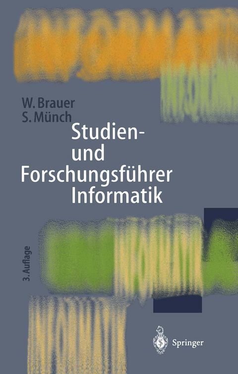 Studien- und Forschungsf&uuml;hrer Informatik - Wilfried Brauer, Siegfried M&uuml;nch
