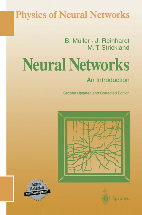 Neural Networks - Berndt M&uuml;ller, Joachim Reinhardt, Michael T. Strickland