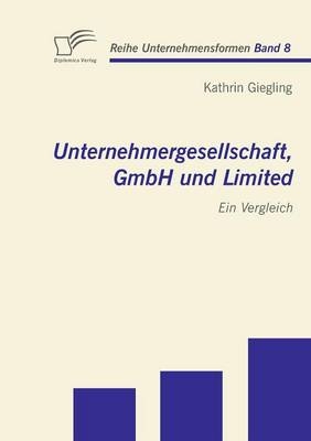 Unternehmergesellschaft, GmbH und Limited: Ein Vergleich