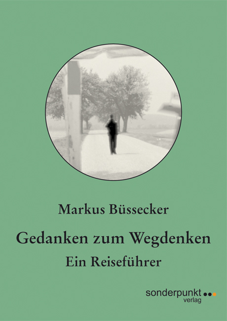 Gedanken zum Wegdenken - Markus B&uuml;ssecker