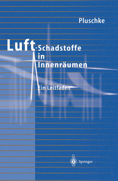 Luftschadstoffe in Innenr&auml;umen - Peter Pluschke