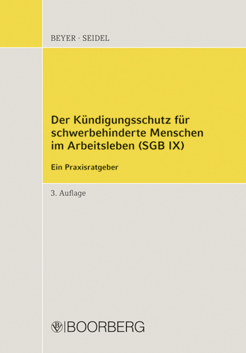 K&uuml;ndigungsschutz f&uuml;r schwerbehinderte Menschen SGB IX - Christoph Beyer, Rainer Seidel