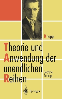 Theorie und Anwendung der unendlichen Reihen