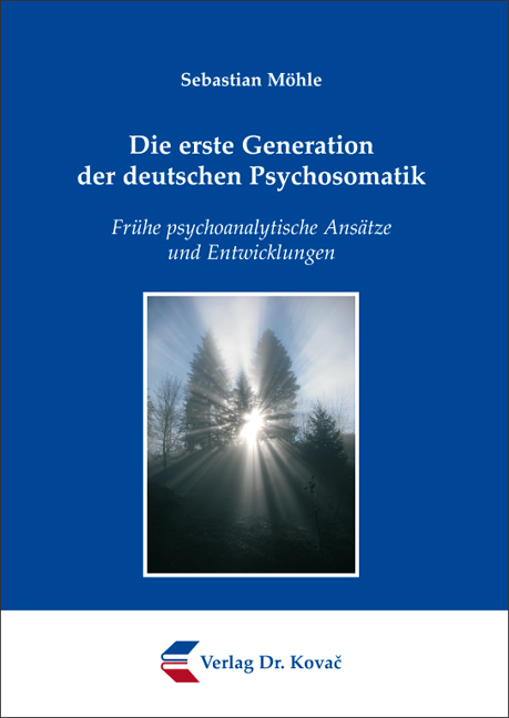Die erste Generation der deutschen Psychosomatik - Sebastian M&ouml;hle
