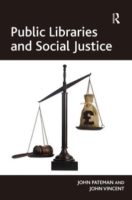 Public Libraries and Social Justice - John Pateman, John Vincent