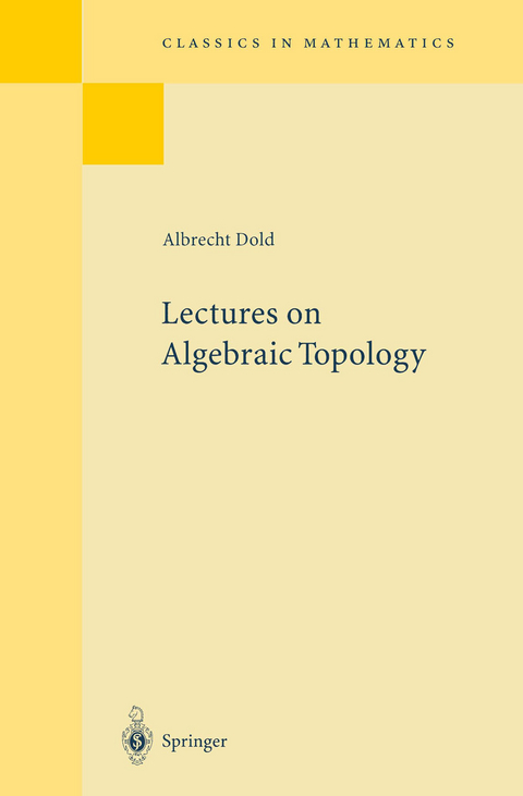 Lectures on Algebraic Topology - Albrecht Dold