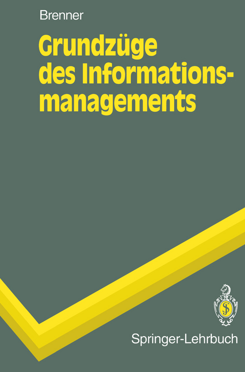 Grundzüge des Informationsmanagements - Walter Brenner
