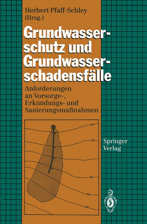 Grundwasserschutz und Grundwasserschadensfälle - 