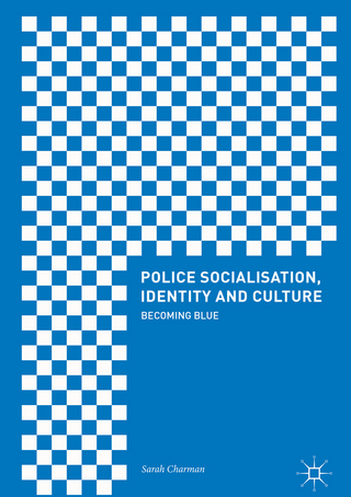 Police Socialisation, Identity and Culture