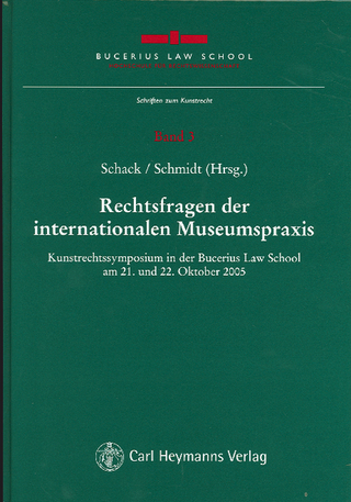 Rechtsfragen der internationalen Museumspraxis