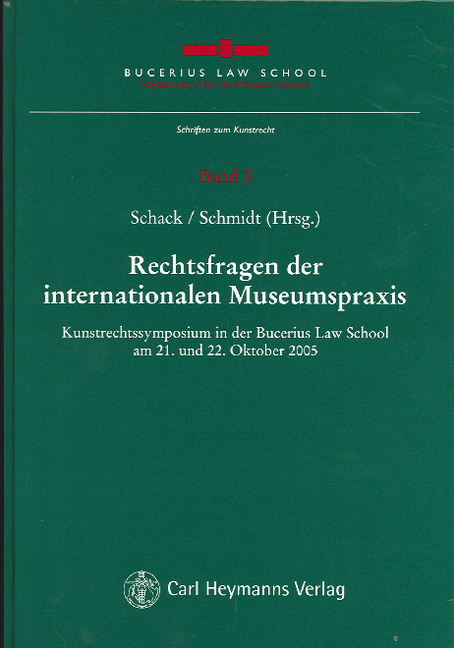 Rechtsfragen der internationalen Museumspraxis - 
